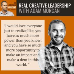 Real Creative Leadership (with Adam Morgan)